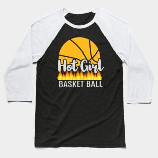 Hot-Girl-Basketball Baseball T-Shirt